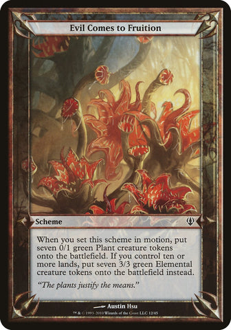 Evil Comes to Fruition (Schemes) [Archenemy Schemes] Magic: The Gathering