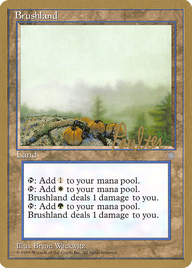 Brushland (Preston Poulter) [Pro Tour Collector Set] Magic: The Gathering