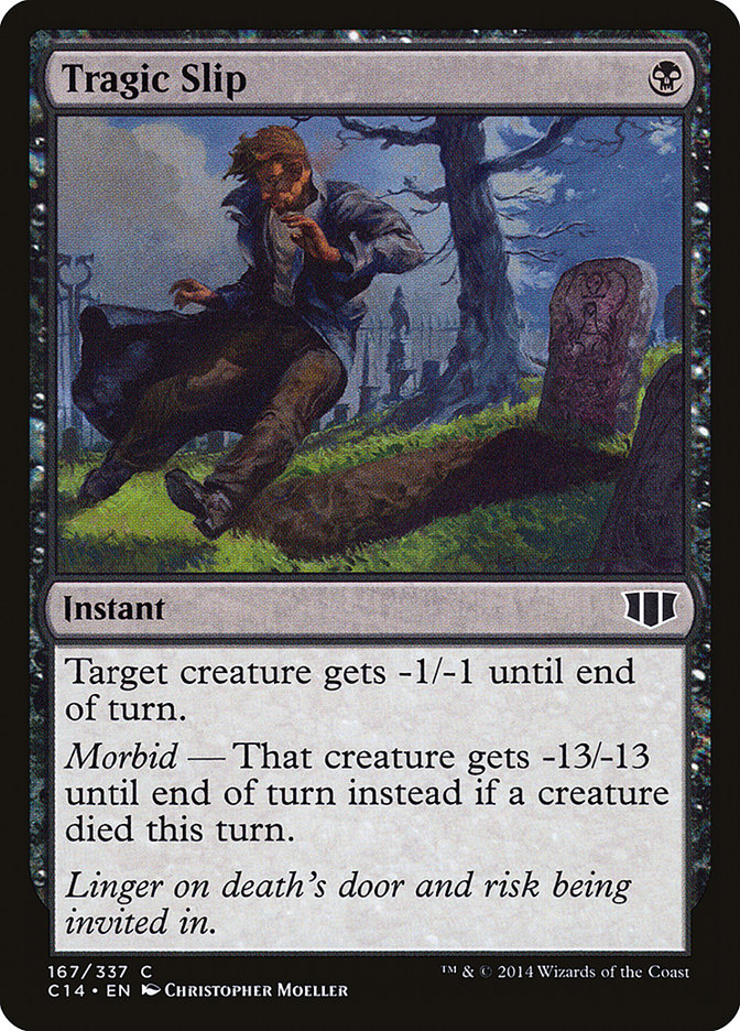 Tragic Slip [Commander 2014] Magic: The Gathering