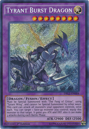 Tyrant Burst Dragon [DRL2-EN004] Secret Rare Yu-Gi-Oh!