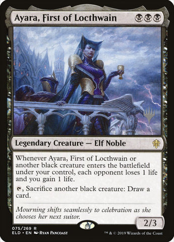 Ayara, First of Locthwain (Promo Pack) [Throne of Eldraine Promos] Magic: The Gathering