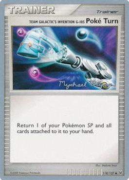Team Galactic's Invention G-105 Poke Turn (118/127) (Happy Luck - Mychael Bryan) [World Championships 2010] Pokémon