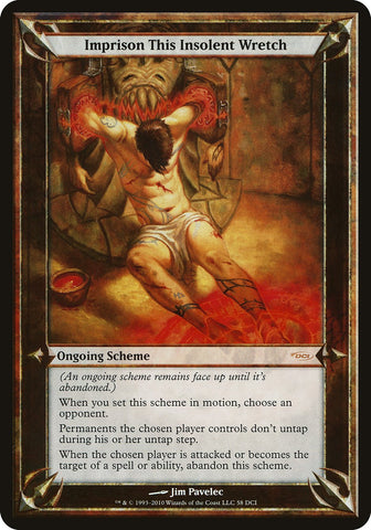 Imprison This Insolent Wretch (Schemes) [Promotional Schemes] Magic: The Gathering