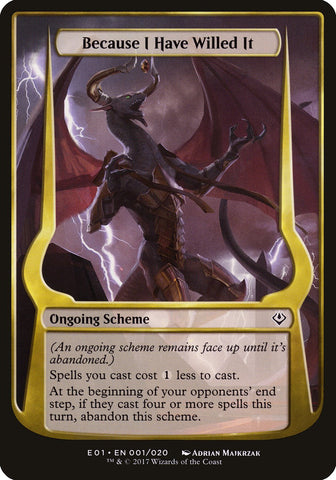 Because I Have Willed It (Schemes) [Archenemy: Nicol Bolas Schemes] Magic: The Gathering