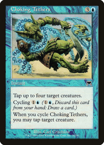 Choking Tethers [Onslaught] Magic: The Gathering