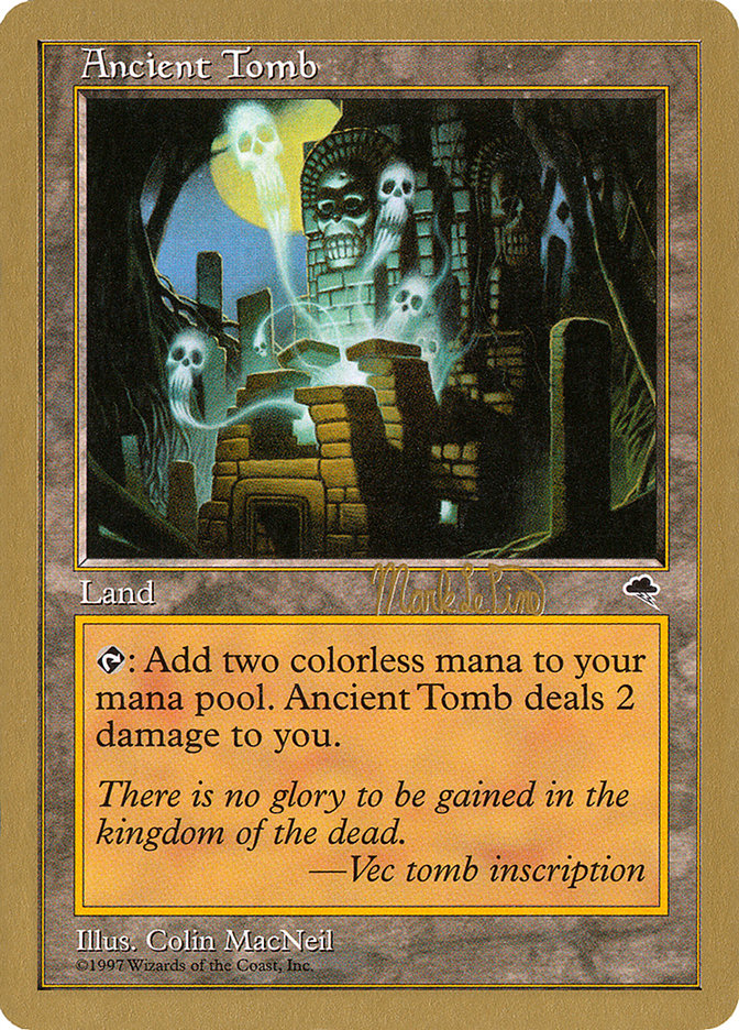 Ancient Tomb (Mark Le Pine) [World Championship Decks 1999] Magic: The Gathering