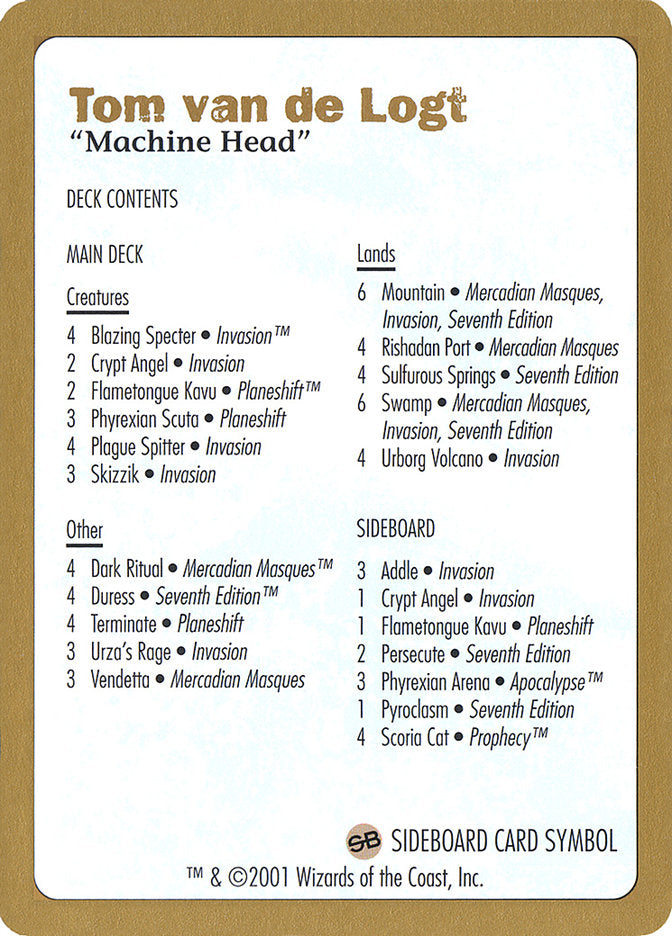 Tom van de Logt Decklist [World Championship Decks 2001] Magic: The Gathering
