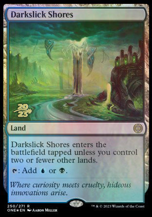Darkslick Shores [Phyrexia: All Will Be One Prerelease Promos] Magic: The Gathering